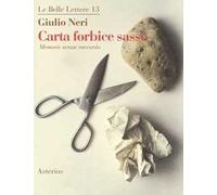 Carta forbice sasso. Memorie senza raccordo