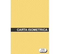 Carta Isometrica: Quaderno A4 con 200 pagine per disegni tridimensionali, architettura e progettazione