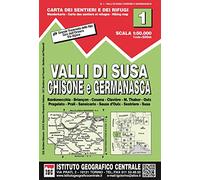 Carta n. 1 Val di Susa, Chisone e Germanasca 1:50.000. Carta dei sentieri e dei rifugi: Bardonecchia, Briancon, Cesana, Clavière, M. Thabor, Ouix, ... Sauze d' Oulx, Sestriere, Susa: 01