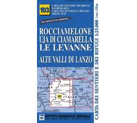 Carta n. 103 Rocciamelone, Uja di Ciamarella, le Levanne 1:25.000. Carta dei sentieri e dei rifugi. Serie monti