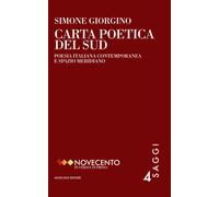 Libri Simone Giorgino - Carta Poetica Del Sud. Poesia Italiana Contemporanea E S