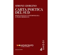 Libri Simone Giorgino - Carta Poetica Del Sud. Poesia Italiana Contemporanea E S