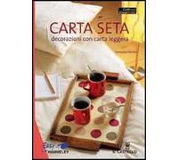 Carta seta. Decorazioni con carta leggera