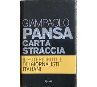 Carta straccia. Il potere inutile dei giornalisti italiani