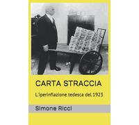 Carta straccia: L'iperinflazione tedesca del 1923