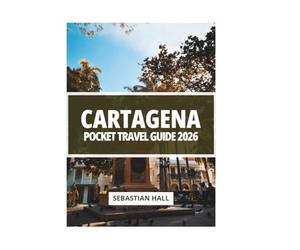 CARTAGENA POCKET TRAVEL GUIDE 2026