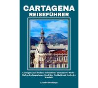 CARTAGENA REISEFÜHRER