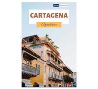 Cartagena Reiseführer: Entdecken Sie die wichtigsten Sehenswürdigkeiten, Geheimtipps, Strände, Kolonialarchitektur, kulinarische Highlights und Tagesausflüge