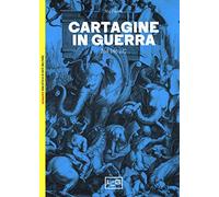 Cartagine in guerra. 264-146 a.C.