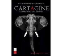 Cartagine. L'impero di una città distrutta - Warmington Brian Herbert