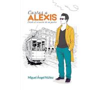 Cartas a Alexis: Desde el corazón de un padre: 2
