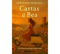 Cartas a Bea: Una historia real que te hará soñar