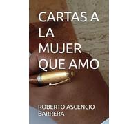 CARTAS A LA MUJER QUE AMO