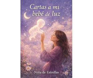 Cartas a mi bebé de luz