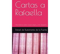 Cartas a Rafaella: Una historia sobre crecer, elegir y vivir despierto.