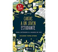 Cartas a un joven estudiante: Para entender el mundo de hoy