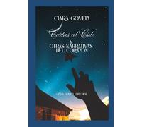 Cartas al Cielo y Otras Narrativas del Corazón