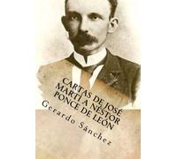 Cartas de Jose Marti a Nestor Ponce de Leon