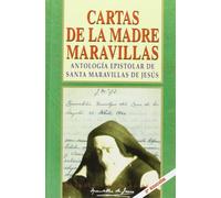 Cartas De La Madre Maravillas: Antología epistolar de Santa Maravillas de Jesús