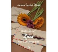 Cartas De Um Amor Não Correspondido