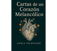 Cartas de un corazón melancólico