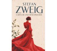 CARTAS DE UNA DESCONOCIDA: Stefan Zweig (Spanish Edition)