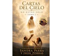 Cartas del Cielo: No estas solo Tomo 2