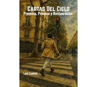 Cartas Del Cielo: Promesa, Proceso y Restauración