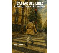 Cartas Del Cielo: Promesa, Proceso y Restauración