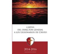 Cartas del director general a los Legionarios de Cristo 2014-2016