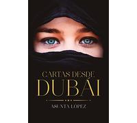Cartas desde Dubai / Letters from Dubai