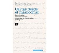 Cartas desde el manicomio : experiencias de internamiento en la Casa de Santa Isabel de Leganés