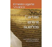 Cartas entre sueños: Una invitación a escribir lo que quedó pendiente.