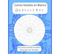 Cartas Natales en Blanco: 100 cartas astrales en blanco listas para ser llenadas