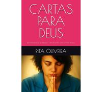 CARTAS PARA DEUS: Entre Recomeços e Silêncios - Um Encontro com o Amor Divino.