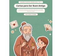 Cartas para Ser Buen Amigo: 8 cartas de Confucio para aprender a tratar bien a los demás