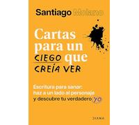 Cartas para un ciego que creía ver/ Letters to a Blind Man Who Thought He Could See: Escritura Para Sanar/ Scripture to Heal