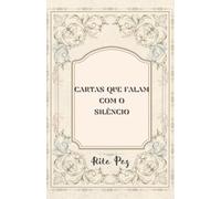CARTAS QUE FALAM COM O SILÊNCIO
