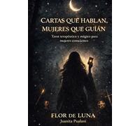 Cartas que hablan, mujeres que guían: Tarot Terapéutico y Mágico para Mujeres conscientes