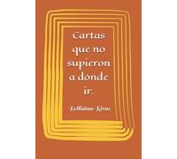 Cartas que no supieron a dónde ir.