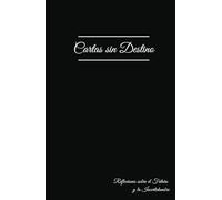 Cartas sin Destino - Diario de Reflexión Profunda sobre los Sentimientos, Anhelos y Deseos que Guían tu Corazón para Hacer Realidad tus Sueños: 120 ... Fortalecer y Reafirmar tus Sueños y Anhelos