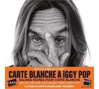 Carte Blanche À Iggy Pop