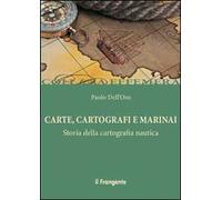 Carte, cartografi e marinai. Storia della cartografia nautica