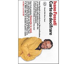 Carte da decifrare. Concerto in versi. Con CD Audio - Fossati Ivano, Cheli...