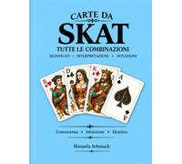 Carte da Skat-II grande manuale delle combinationi: Tutte le 32 carte e le loro 992 combinazioni spiegate in dettaglio