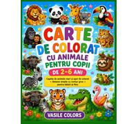 Carte de Colorat cu Animale pentru Copii de 2-6 ani: Desene simple cu contur gros pentru băieți si fete