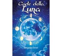 Libri Alessandra Donati - Le Carte Della Luna. Con Carte