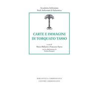 Carte e immagini di Torquato Tasso - Ballarini Marco, Spera Francesco