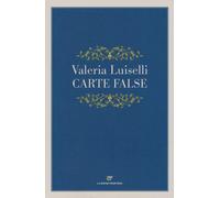 Carte false [Paperback] [Jan 23, 2020] Luiselli, Valeria and Tramontin, Elisa