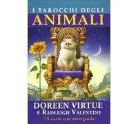 CARTE I TAROCCHI DEGLI ANIMALI - DOREEN VIRTUE - RADLEIGH VALENTINE
